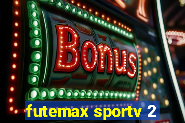 futemax sportv 2